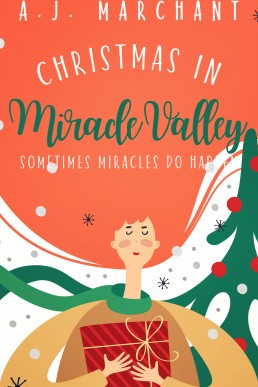 Christmas in Miracle Valley: A Romantic Comedy