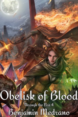 Obelisk of Blood (Through the Fire Book 4)