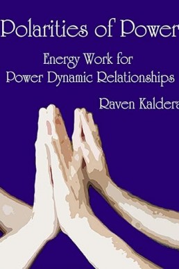 Polarities of Power: Energy Work for Power Dynamic Relationships