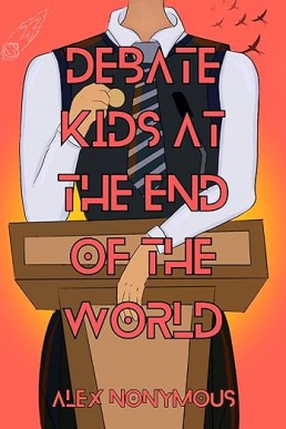 Debate Kids at the End of the World