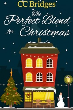 The Perfect Blend for Christmas (Better Latte Than Never 1.5)