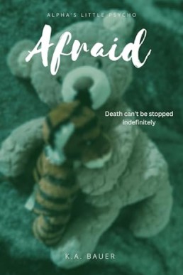 Afraid (Alpha's Little Psycho 3)