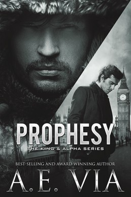 Prophesy Book I (The King & Alpha 1)