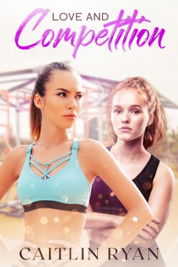 Love and Competition (Sapphic Sisters Duology Book 2)