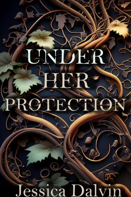 Under Her Protection (Jennifer and Sarah Book 1)