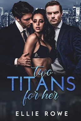 Two Titans For Her