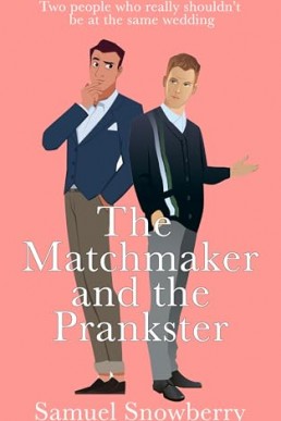 The Matchmaker and the Prankster