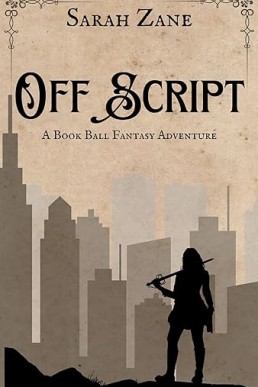 Off Script: A Book Ball Fantasy Adventure