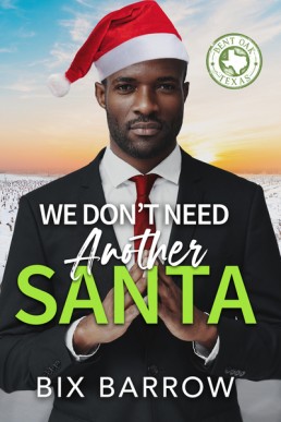 We Don’t Need Another Santa (Bent Oak, Texas 5)