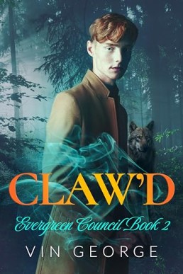 Claw’d (Evergreen Council 2)