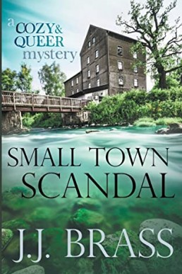 Small Town Scandal (Queer and Cozy Mysteries #2) (New Edition) (New Cover)