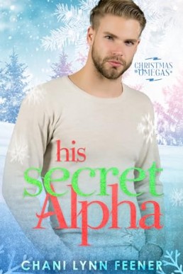 His Secret Alpha  (Christmas Omegas)