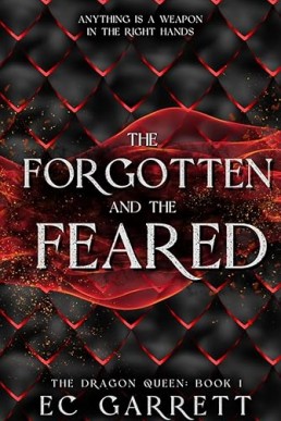 The Forgotten and The Feared (The Dragon Queen Book 1)