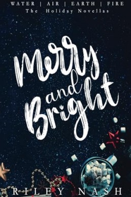 Merry and Bright (The Water, Air, Earth, Fire novellas)