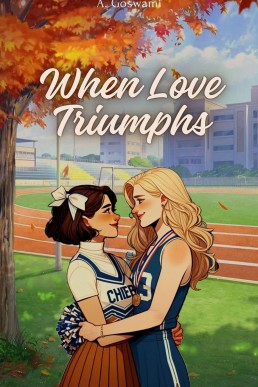 When Love Triumphs: Going For The Win! (The Ice Queens Of Fairview High Book 2)