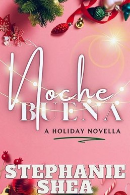 Nochebuena: a holiday novella (English Edition)