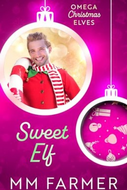 Sweet Elf (Omega Christmas Elves 5)