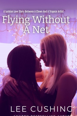 Flying Without A Net (Girls Kissing Girls, #14)