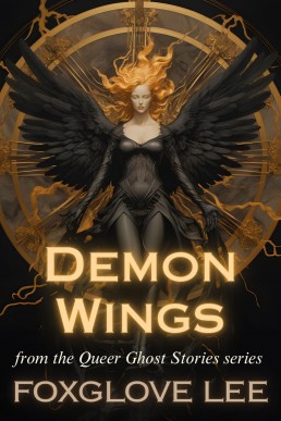 Demon Wings (from the queer ghost stories series)