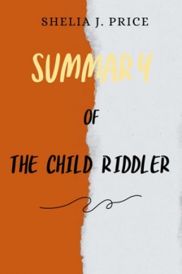 Summary Review & Analysis of Angela Greenman The Child Riddler