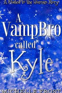 A VampBro Called Kyle: A Mated to the Human Story