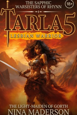 The Light-Maiden of Gorth: A Steamy Lesbian Fantasy Adventure (Lesbian Warrior Book 5)