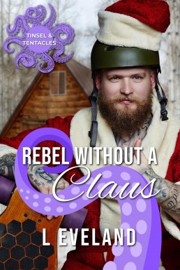 Rebel Without a Claus (Tinsel and Tentacles)