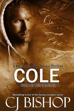 Cole: The Demons  (Cole: A Phoenix Club Serial Thriller 2)