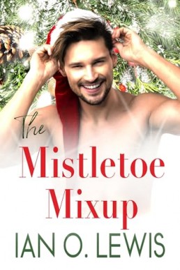 The Mistletoe Mixup (The Boys of Oregon Hill 5)