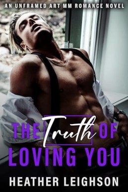 The Truth of Loving You (Unframed Art 1)