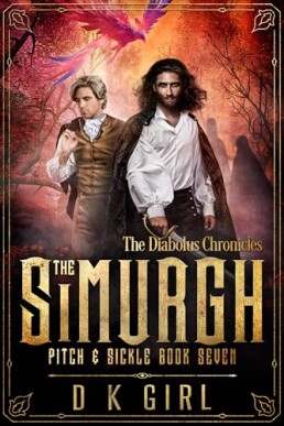 The Simurgh Pitch & Sickle (The Diabolus Chronicles 7)