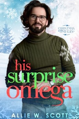 His Surprise Omega (Christmas Omegas)