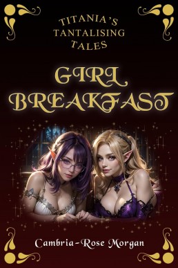 Girl Breakfast: [Titania's Tantalising Tales - Book 2]