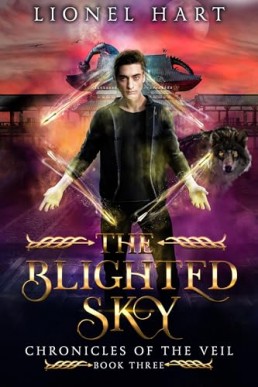 The Blighted Sky (Chronicles of the Veil 3)