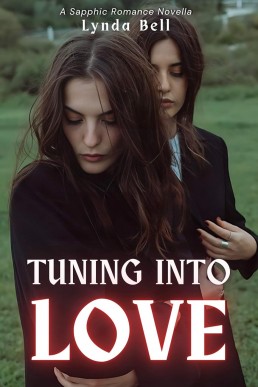 Tuning into Love: A Sapphic Romance Novella