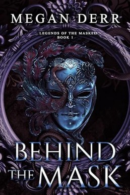 Behind the Mask (Legends of the Masked 1, 2nd Ed. 2024)