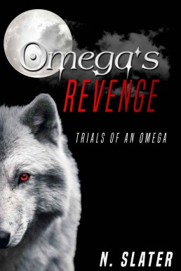 Omega's Revenge (Trials of an Omega Book 1)