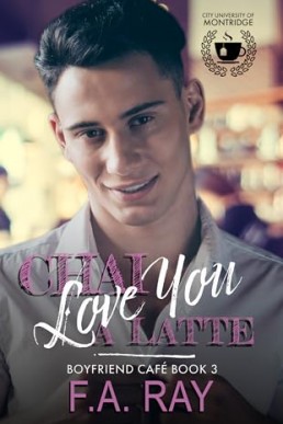 Chai Love You A Latte (Boyfriend Café 3)