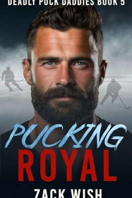 Pucking Royal (Deadly Puck Daddies 5)