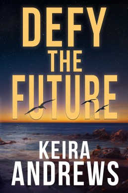 Defy the Future (Kick at the Darkness 3)