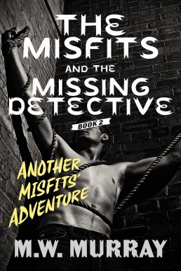 The Misfits and the Missing Detective (Book 2)