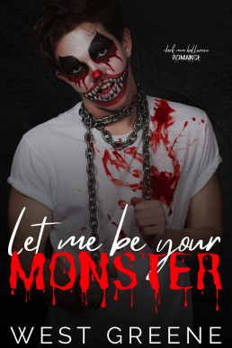 Let Me Be Your Monster: DarK MM Halloween Romance