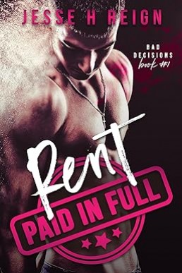 Rent: Paid in Full (Bad Decisions 1)