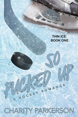 So Pucked Up (Thin Ice 1)