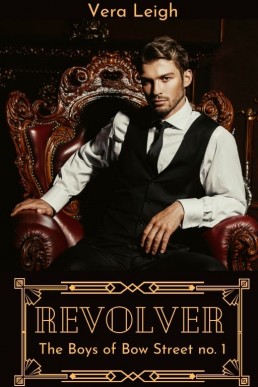 Revolver (The Boys of Bow Street 1)