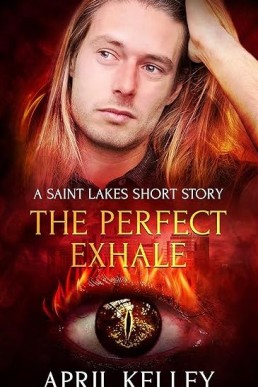 The Perfect Exhale (A Saint Lakes Short Story)