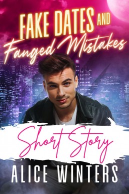 Fake Fates and Fanged Mistakes Bonus Short (Fanged Mistakes #1.5)