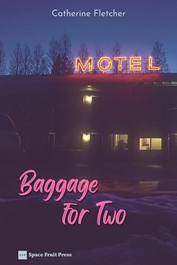 Baggage for Two: A Snowed-In FF Road Trip Short Story