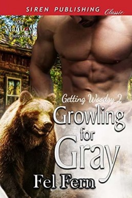 Growling for Gray (Getting Woodsy 2)