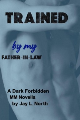 Trained by My Father-In-Law (Dub-con Daddies 2)